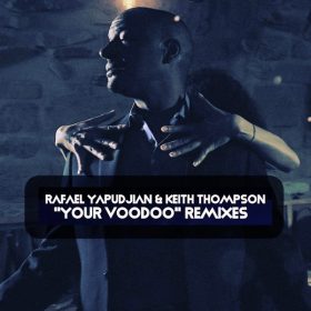 Rafael Yapudjian, Keith Thompson - Your Voodoo (Hallex M, Glass Slipper Mixes) [Open Bar Music]