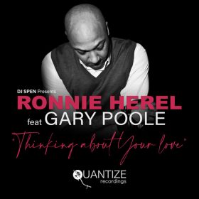 Ronnie Herel, Gary Poole, Tasha LaRae - Thinking About Your Love [Quantize Recordings]