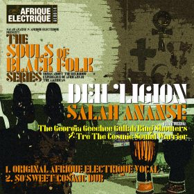 Salah Ananse feat. The Georgia Geechee Gullah Ring Shouters & Tre The Cosmic Sound Warrior - Deh 'Ligion [AFRIQUE ELECTRIQUE]