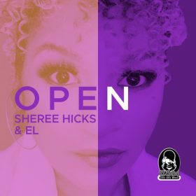 Sheree Hicks, EL - Open [Chic Soul Music]