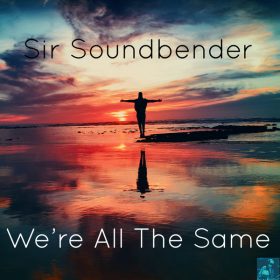 Sir Soundbender - We're All The Same [Miggedy Entertainment]