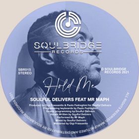 Soulful Delivers feat. Mr Maph - Hold Me [Soulbridge Records]