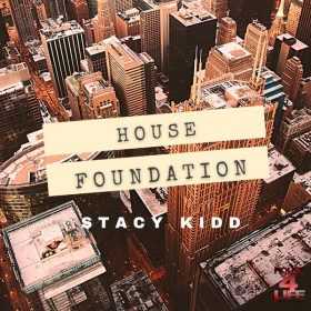 Stacy Kidd - House Foundation [House 4 Life]