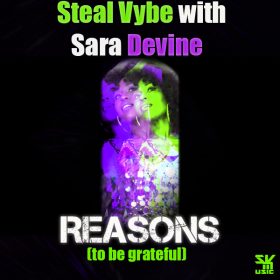 Steal Vybe feat. Sara Devine - Reasons (to Be Grateful) [Steal Vybe]