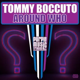 Tommy Boccuto - Around Who [Purple Tracks]
