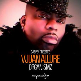 Vjuan Allure - Organismz [unquantize]