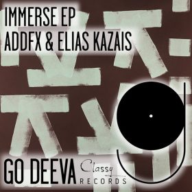 ADDFX & Elias Kazais - Immerse EP [Go Deeva Records]