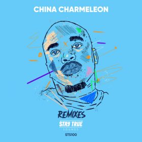 China Charmeleon - Remixes Stay True Sounds [Stay True Sounds]