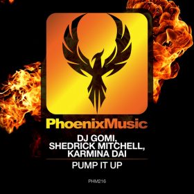 DJ Gomi, Shedrick Mitchell, Karmina Dai - Pump It Up [Phoenix Music]