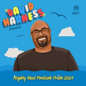 David Harness - Mighty Real Poolside Pride 2021 [Moulton Music]