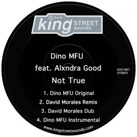 Dino MFU feat. Alxndra Good - Not True [King Street Sounds]