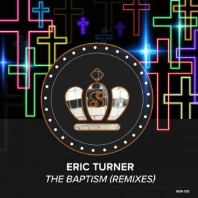 Eric B. Turner - The Baptism (Remixes) [Supa Qween Records]
