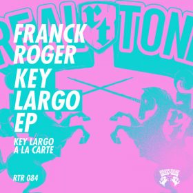Franck Roger - Key Largo EP [Real Tone Records]