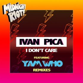 Ivan Pica - I Don't Care [Midnight Riot]