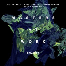 Joseph Capriati, Eric Kupper feat. Byron Stingily - Love Changed Me (Masters At Work Remixes) [Redimension]