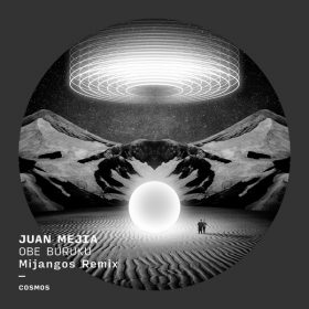 Juan Mejia - Obe Buruku (Mijangos Remix) [Into the Cosmos]