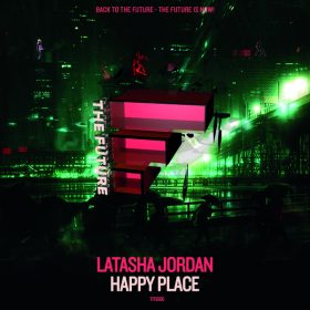 Latasha Jordan - Happy Days [The FUTURE Digital]