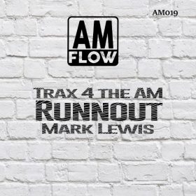 Mark Lewis - Runnout [AMFlow Records]