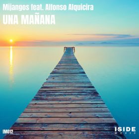 Mijangos, Alfonso Alquicira - Una Manana [Iside Music]
