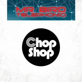 Mr Bird - Telephoniq [Chopshop Music]