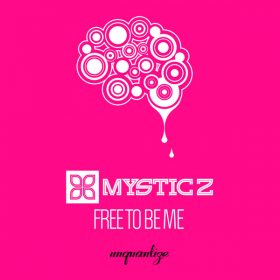 Mystic 2 - Free To Be Me [unquantize]
