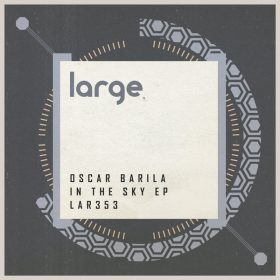 Oscar Barila - In The Sky [Large Music]