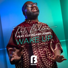 Pat Bedeau, Cleveland Jones - Wake Up [Bedfunk]
