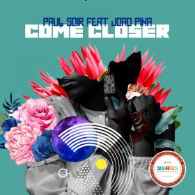 Paul Soir, Joao Pina - Come Closer [Seres Producoes]