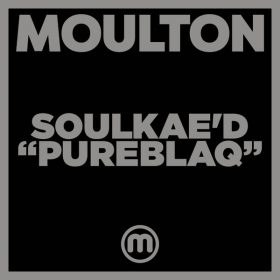 Soulkae'd - Pureblaq [Moulton Music]
