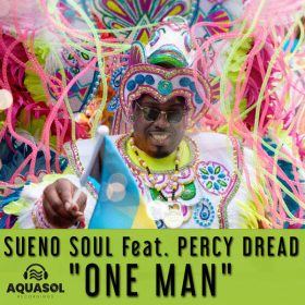 Sueno Soul, Percy Dread - One Man [Aqua Sol]
