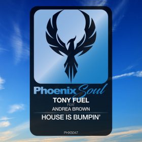 Tony Fuel, Andrea Brown - House Is Bumpin [Phoenix Soul]