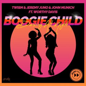 Twism, Jeremy Juno, John Munich, Worthy Davis - Boogie Child (Dancing All Night) [deepvisionz]