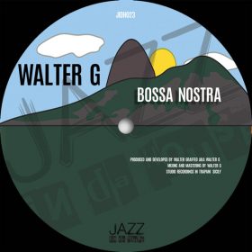 Walter G - Bossa Nostra [Jazz In Da House]