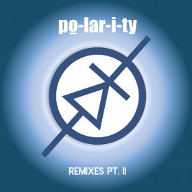 po-lar-i-ty - remixes, Pt. II [Yoruba Records]