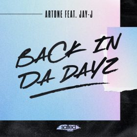 Artone, Jay J - Back In Da Dayz [Salted Music]