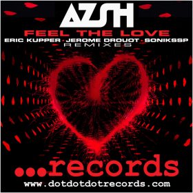 Azsh - Feel The Love (Remixes) [dotdotdot Records]