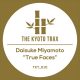Daisuke Miyamoto - True Faces [THE KYOTO TRAX]