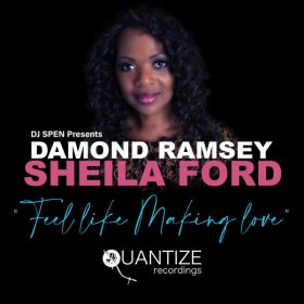 Damond Ramsey, Sheila Ford - Feel Like Making Love [Quantize Recordings]