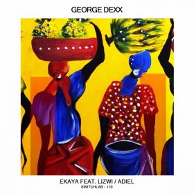 George Dexx - Ekaya [Switchlab]