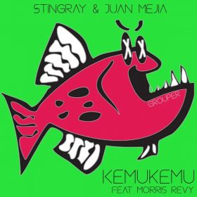 Juan Mejia & Sting Ray - Kemukemu Feat Morris Revy [Grouper Recordings]