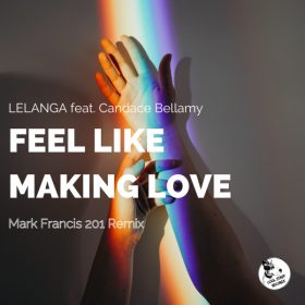 LELANGA, Candace Bellamy - Feel Like Making Love (Mark Francis 201 Remix) [Cool Staff Records]