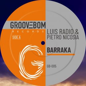 Luis Radio, Pietro Nicosia - Barraka [Groovebom Records]