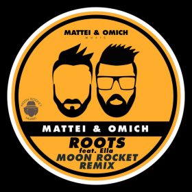 Mattei & Omich, Ella - Roots (Moon Rocket Remix) [Mattei & Omich Music]