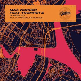 Max Verrier - Where To Feat. Trumpet Z [Dustpan Recordings]