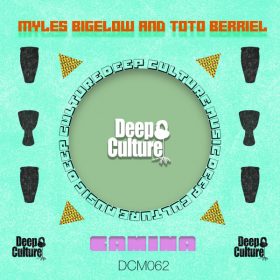 Myles Bigelow, Toto Berriel - Camina [Deep Culture Music]