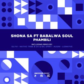 Shona SA, Babalwa Soul - Phambili [Uncover Music]