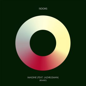 Sooks feat Lazarusman - Imagine (Remixes) [Atjazz Record Company]