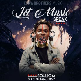 Soulic M - Let Music Speak [Iklwa Brothers Music]
