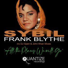 Sybil, Frank Blythe - All The Places We Will Go [Quantize Recordings]
