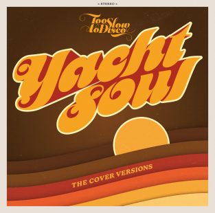 Too Slow To Disco - Yacht Soul (The Cover Versions) [bandcamp]